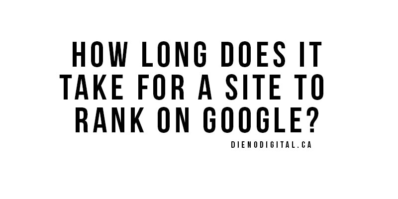 how long does it take a site to rank in google