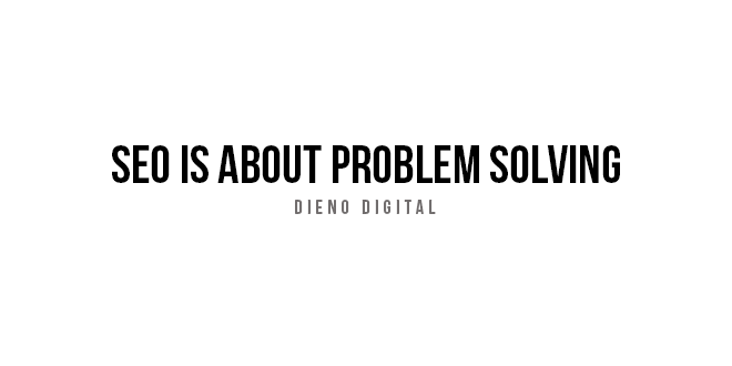 seo is about problem solving