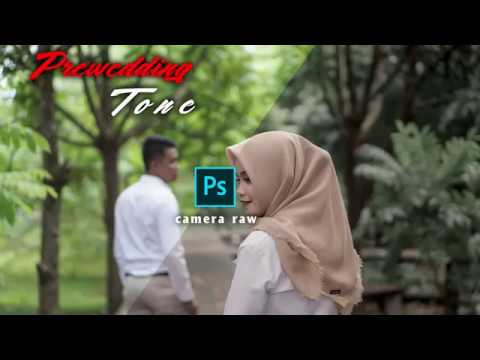 Cara Edit Foto Prewedding Tone | Photoshop Tutorial 2019 | Camera Raw | Wedding & Prewedding