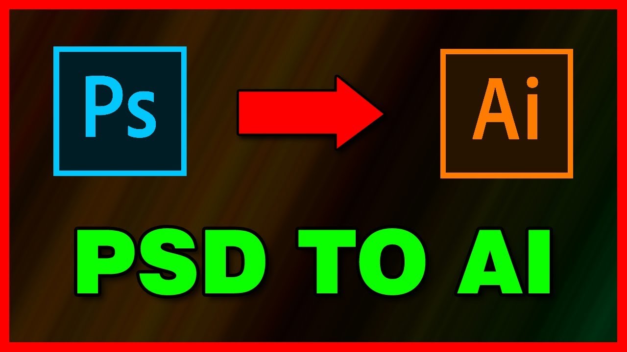 How to convert Photoshop PSD file to Illustrator AI (2019)