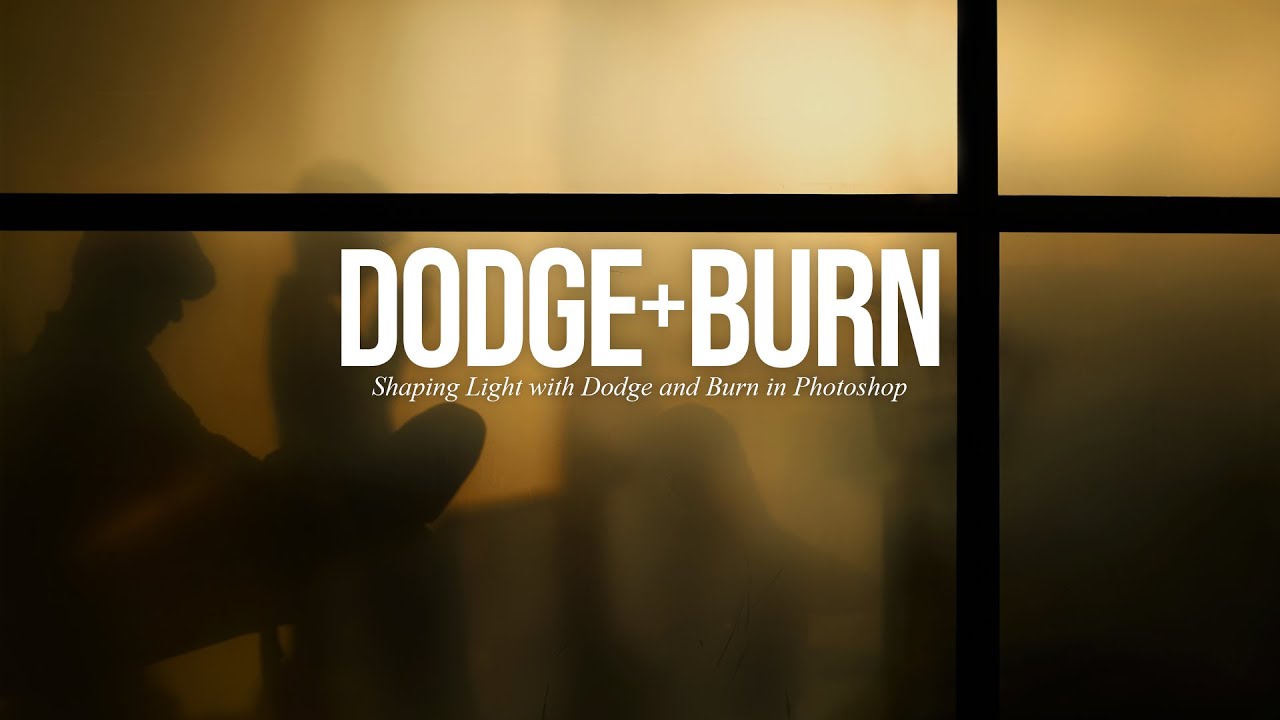 Shaping Light with Dodge and Burn (A Photoshop Tutorial)