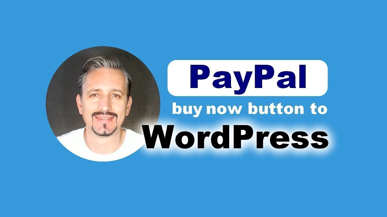 Add PayPal Button To WordPress: FREE Plugin To Accept Payments With WordPress