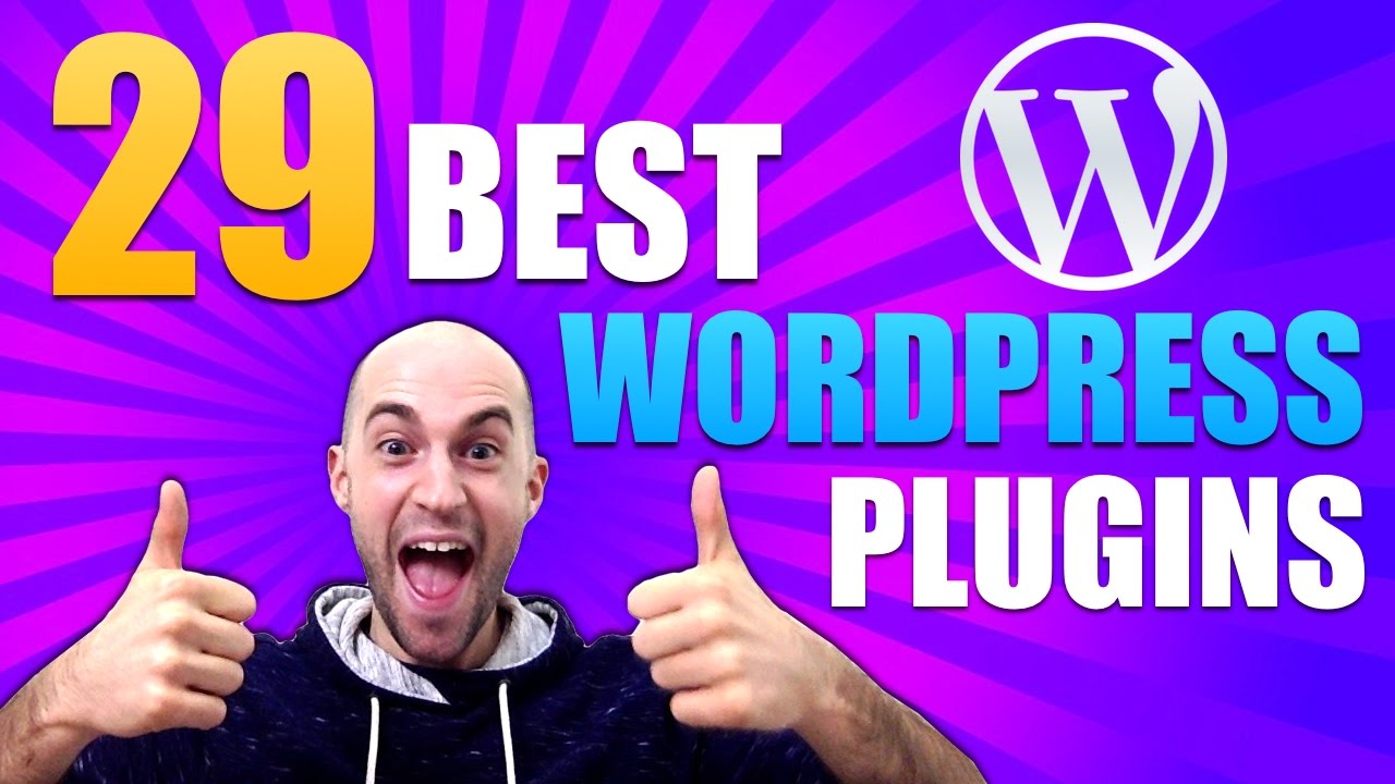 Best Wordpress Plugins - Top 29 Wordpress Plugins For Every Website - Best Plugins 2016