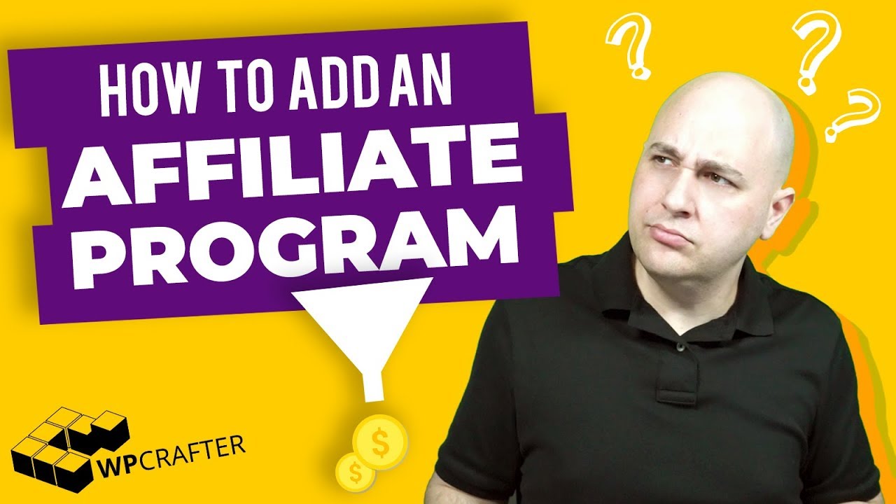 How To Add An Affiliate Program To Your WordPress Website - Complete Guide