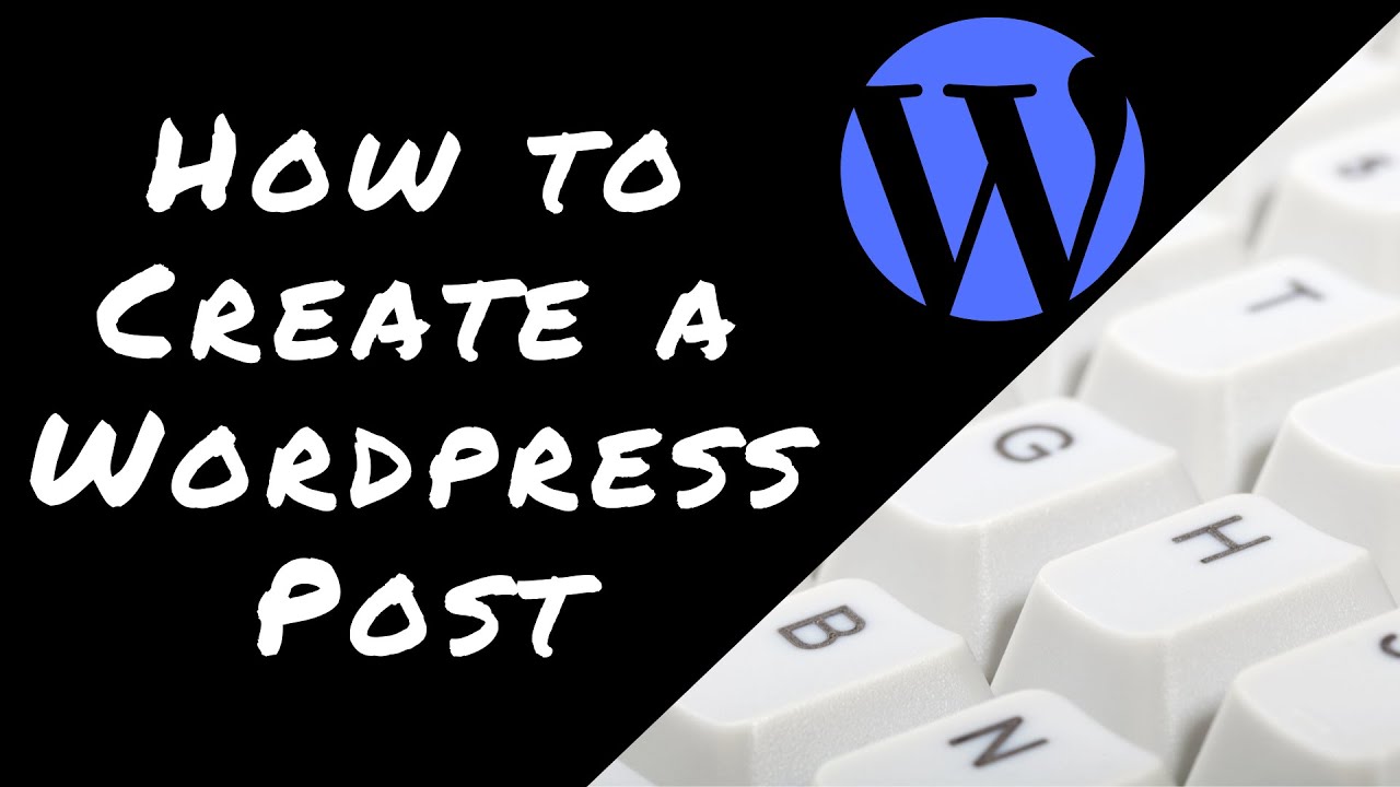 How to Create a WordPress Post Video