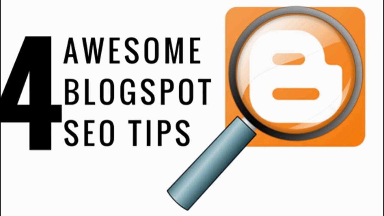 Blogspot SEO Tips - Blogger Tutorial
