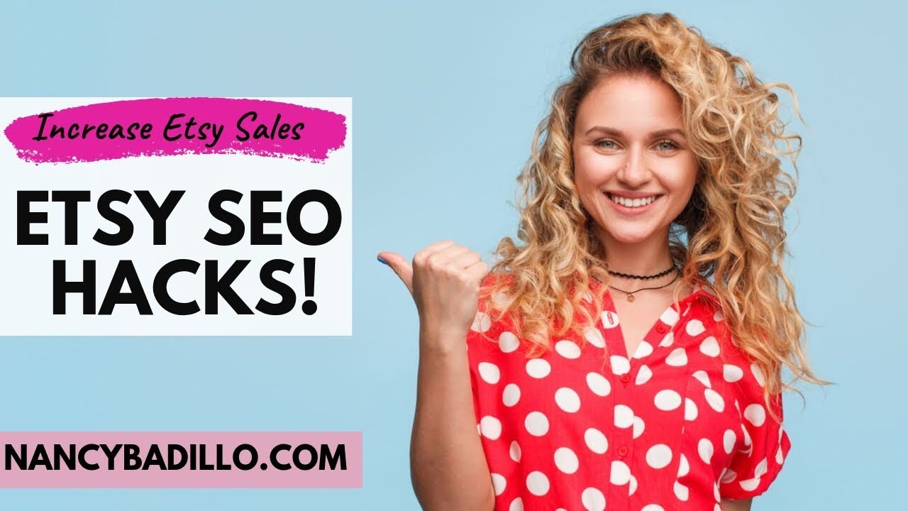 Etsy SEO Hacks | Etsy SEO Tips | Nancy Badillo