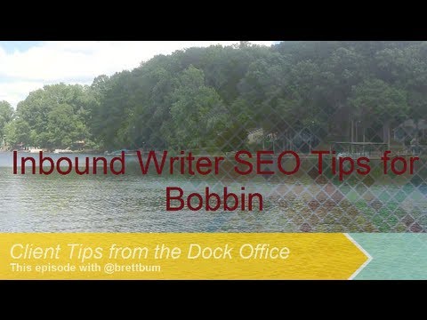 Inbound Writer   Search Engine Optimization tips for Bobbin