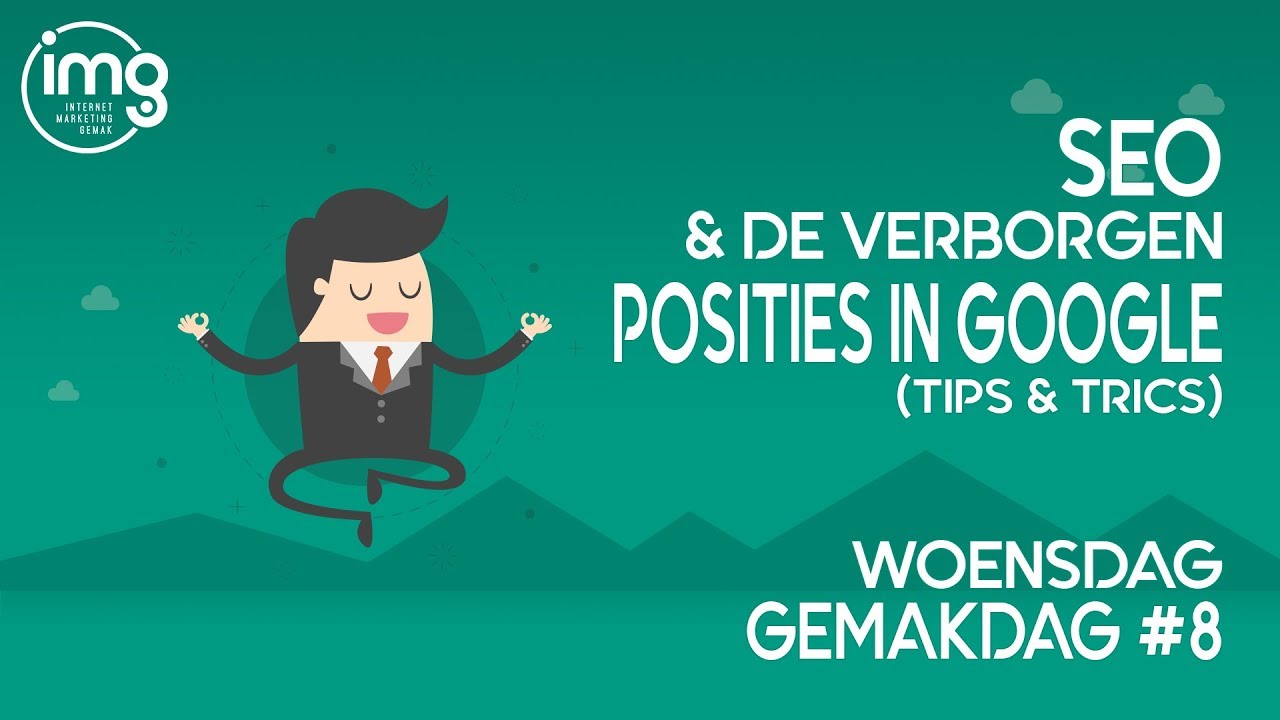 SEO Tips: Kom Hoger in Google Met je Geheime Posities #WGD 8