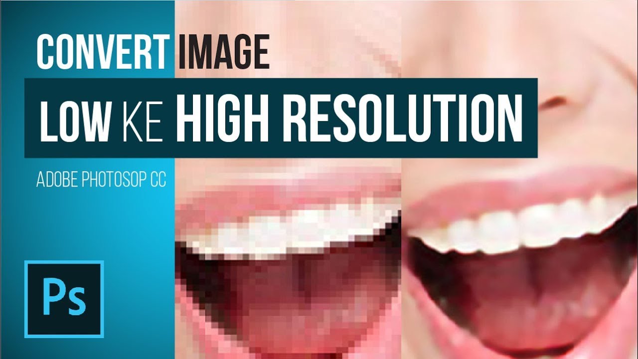 Merubah Image Low Resolution ke High Resolution di Adobe Photoshop CC