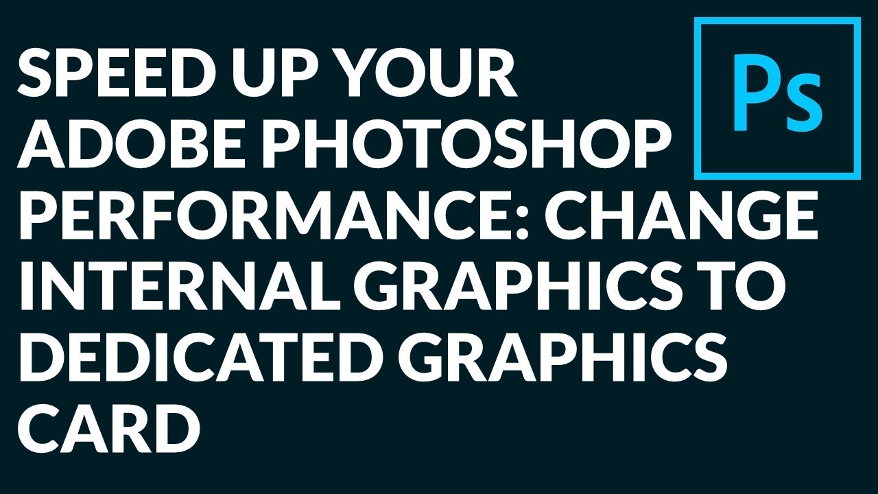 HOW to CHECK and ENABLE  GRAPHICS PROCESSOR in ADOBE PHOTOSHOP for BETTER PERFORMANCE?