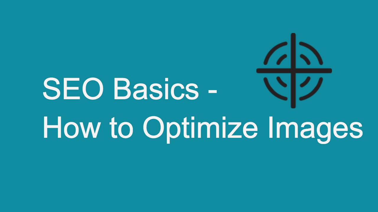 How to Optimize Images for SEO to Improve Chances of Ranking on Google