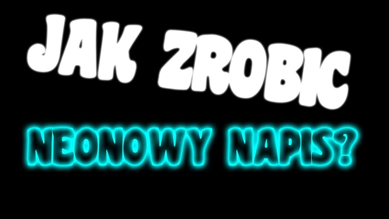 Jak Zrobić neonowy napis w minutę - Photoshop tutorial