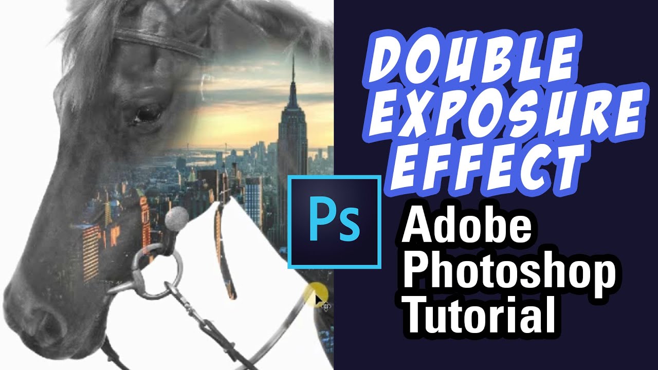 Double Exposure Effect : Adobe Photoshop Tutorial