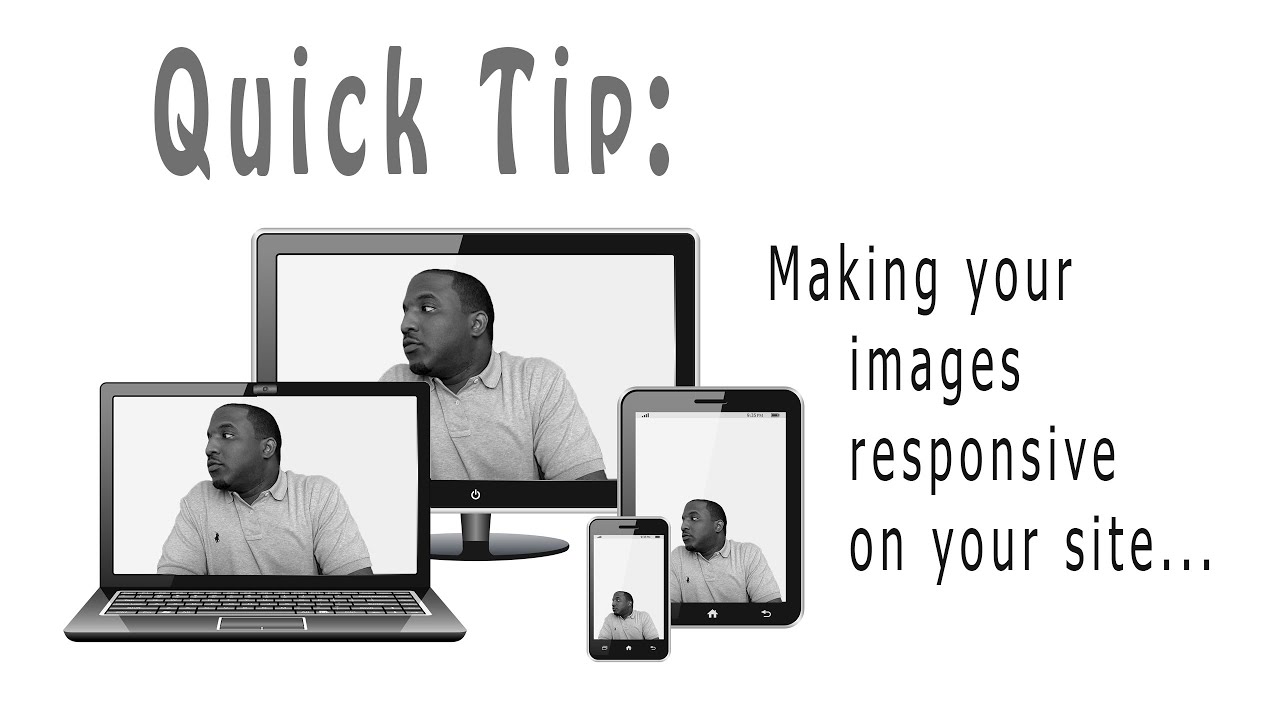 Quick Tips: How To Make Your Images Responsive Using CSS