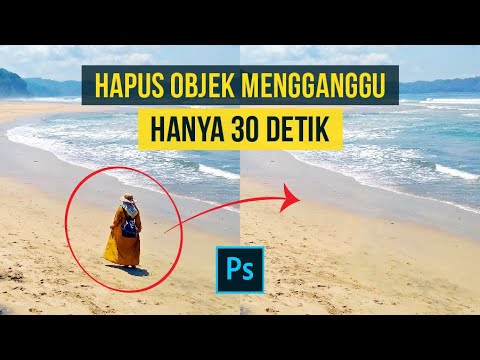 Cara Singkat Menghilangkan atau Menghapus Objek dalam 30 DETIK di Adobe Photoshop