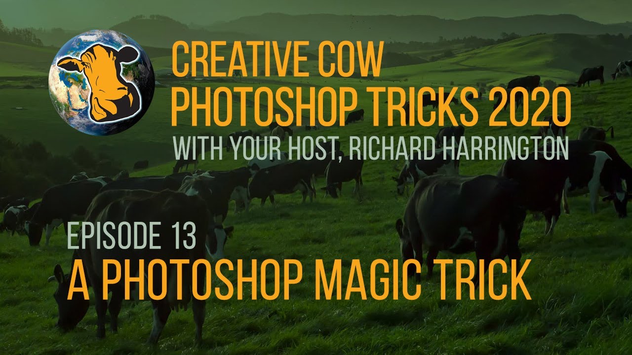 13 - Adobe Photoshop Tricks 2020 with Richard Harrington - A Photoshop Magic Trick