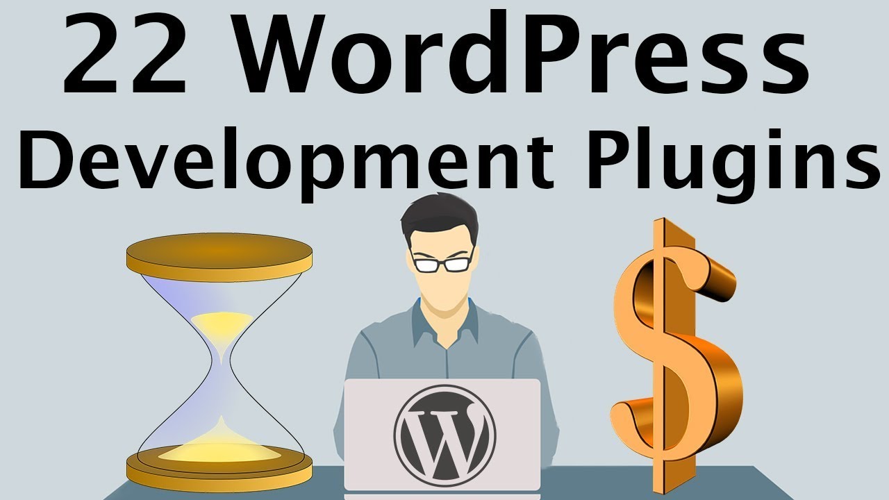 22 WordPress Development Plugins for Themes & Plugin Developers