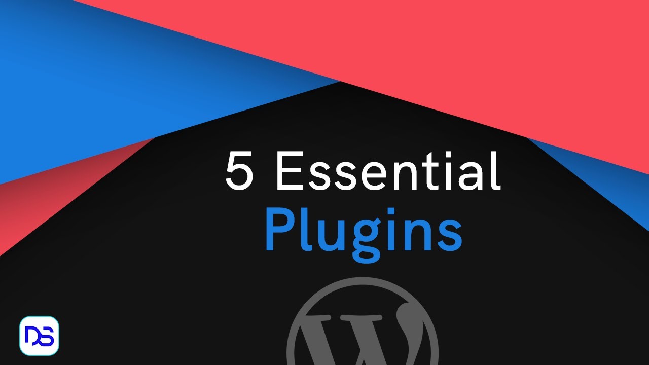 5 Essential Wordpress Plugins every website must have