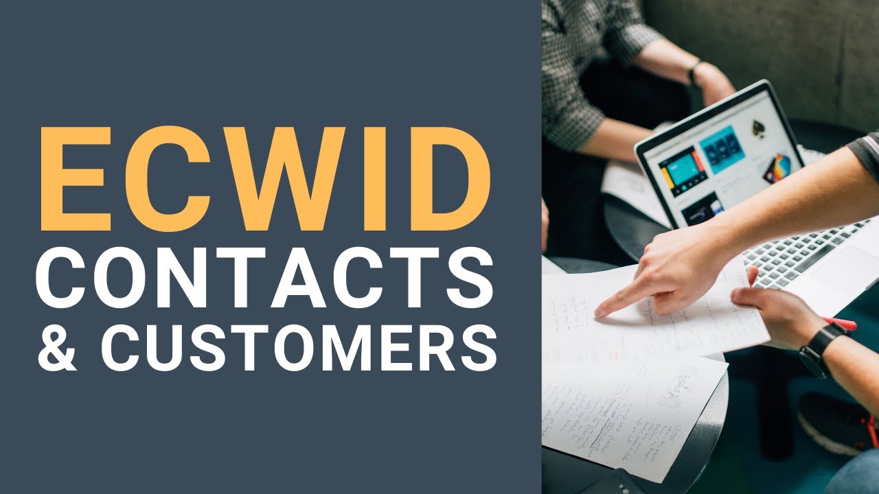 Customers, Contacts & Clients in Ecwid | eCommerce Plugin for Small Businesses