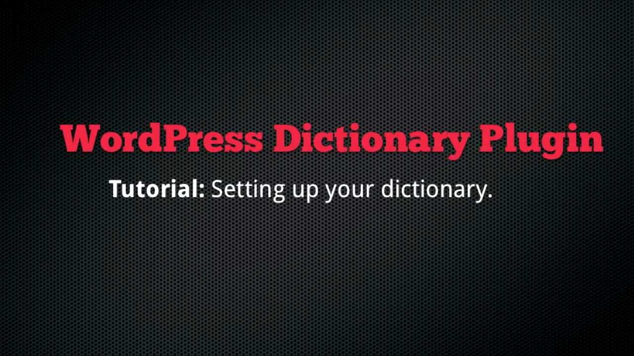 Getting Started: WordPress Dictionary Plugin