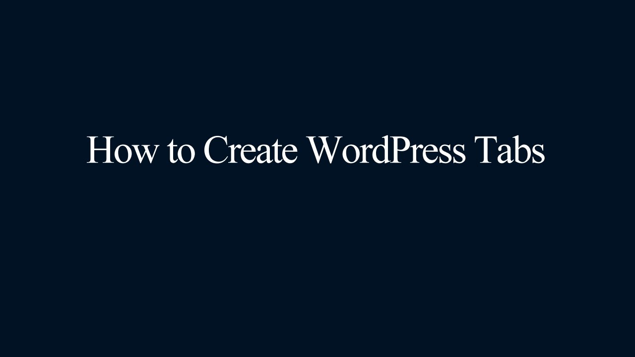 How to Create WordPress Tabs