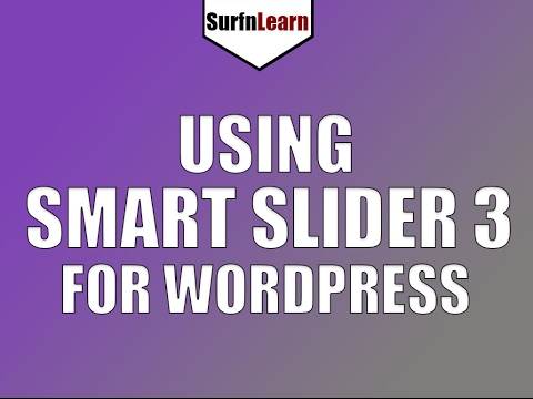 How to Use the Smart Slider 3 Plugin for Wordpress