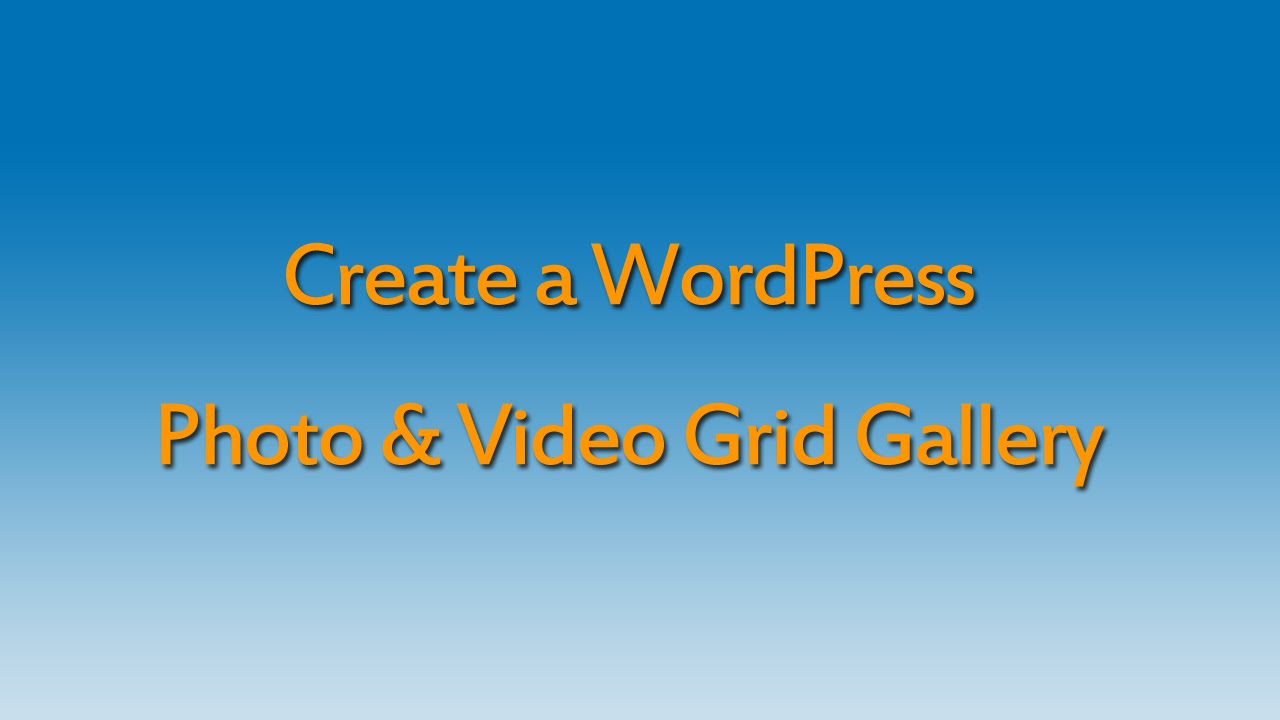 How to create a WordPress photo & video grid gallery