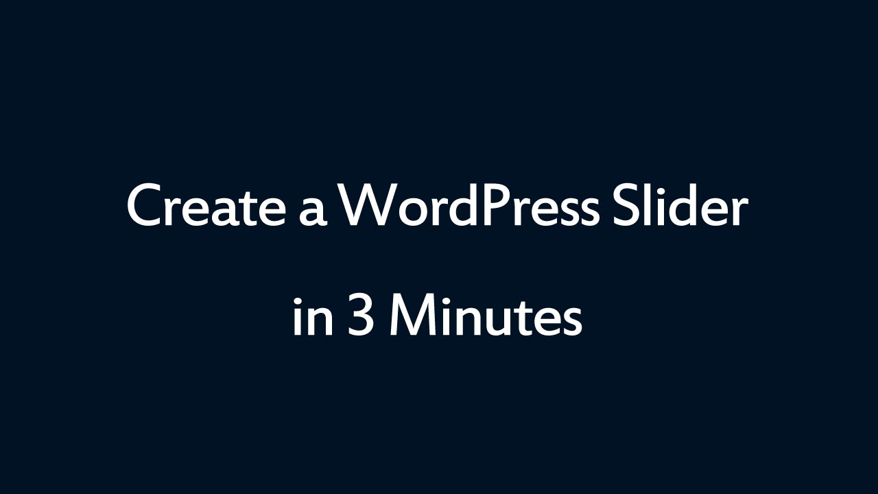 How to create a WordPress slider in 3 minutes