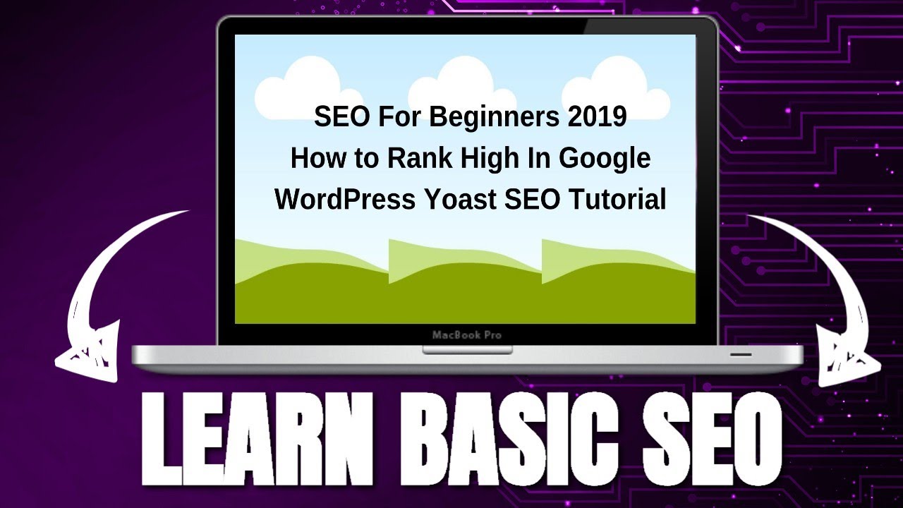 SEO For Beginners 2019 - How to Rank High In Google WordPress - WordPress Yoast SEO Tutorial