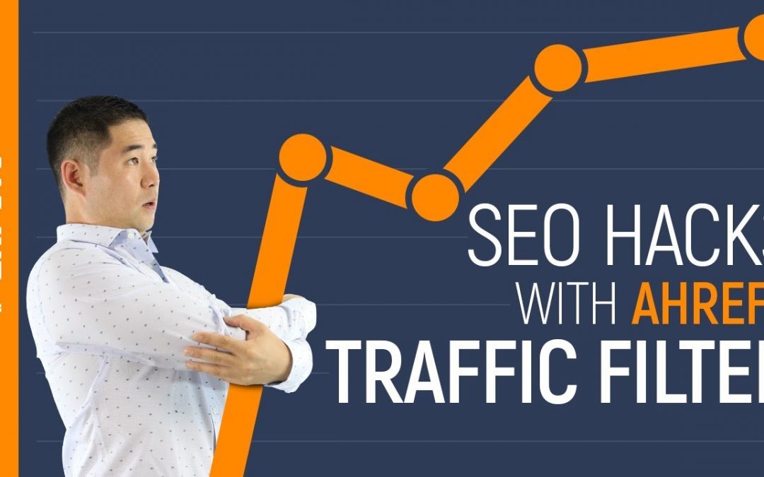 search engine optimization tips – 7 Easy SEO Hacks using Ahrefs’ New Traffic Filter