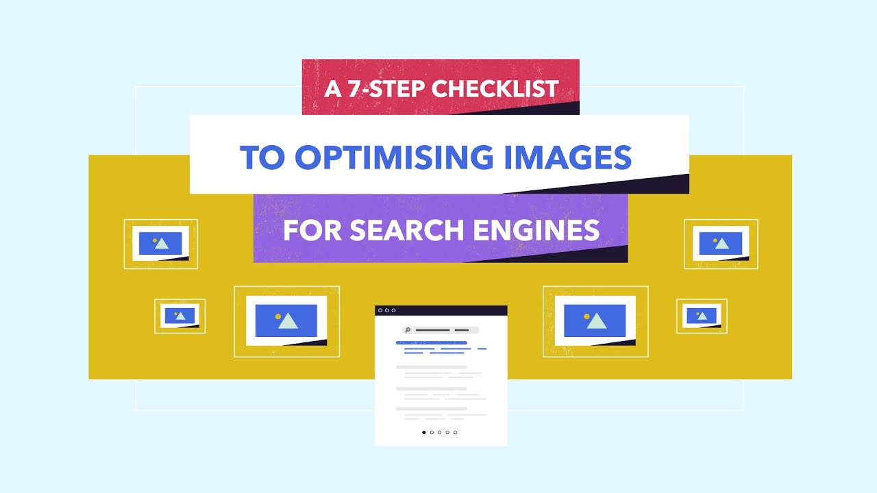 7-Step Checklist in Optimising Your Images for More Organic Traffic