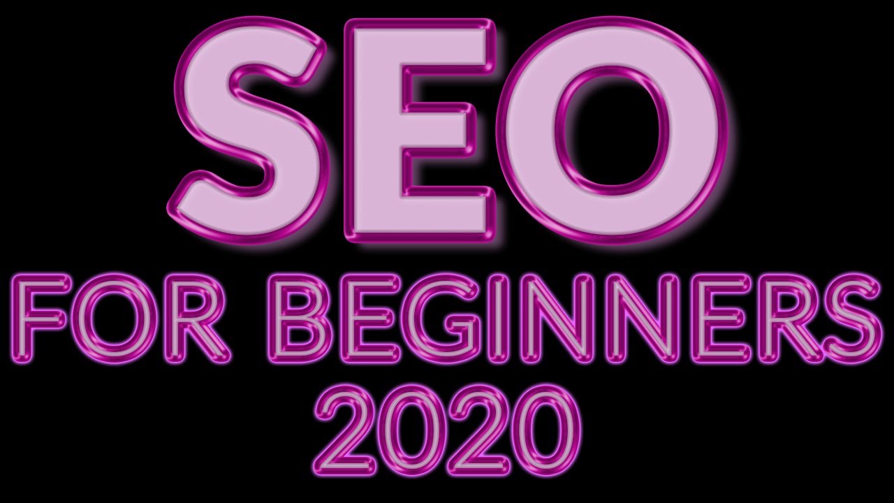 A Beginners Guide to SEO in 2020