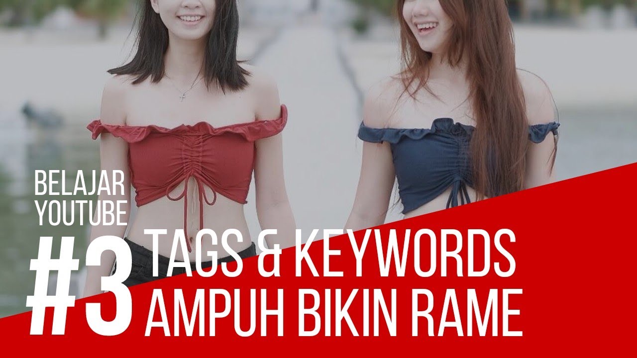 Belajar Youtube #3 : Tips Membuat Tags & Keywords SEO Youtube