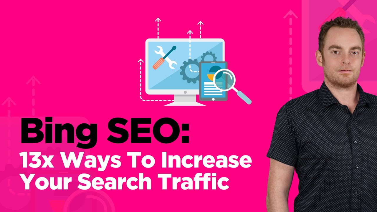 Bing SEO - How To Increase Traffic From The Forgotten Search Engine