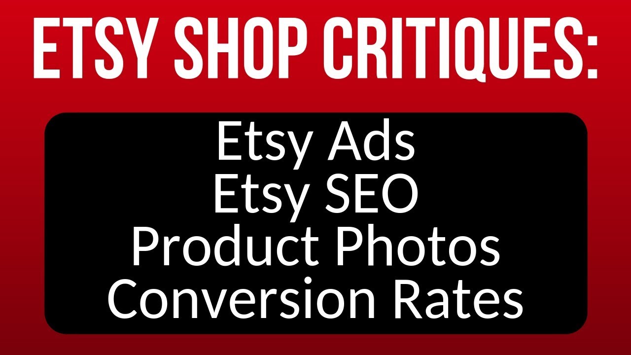 Etsy Shop Critiques: New Etsy Ads Strategy, Etsy SEO for Newbies, Etsy Product Photography Tips