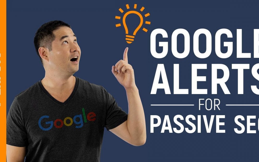 search engine optimization tips – How to Set up Google Alerts for Passive SEO and Marketing