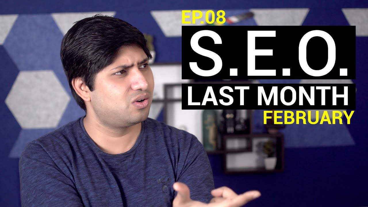 SEO Last Month February | What's New In SEO