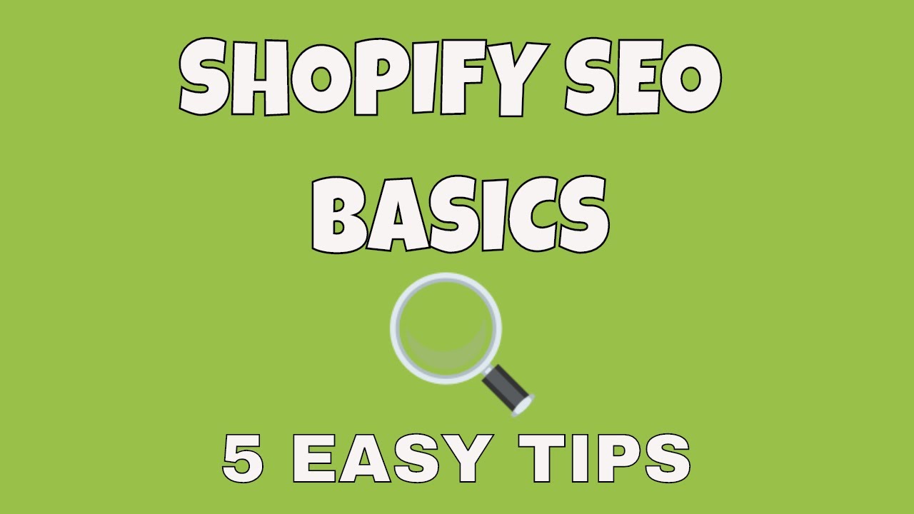 Shopify SEO Basics 2019 | 5 Tips to Improve Your Shopify Site's SEO & Improve Page Speed