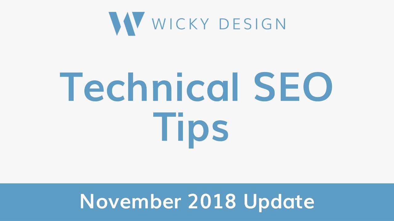 Technical SEO Tips (Nov 2018 Update)