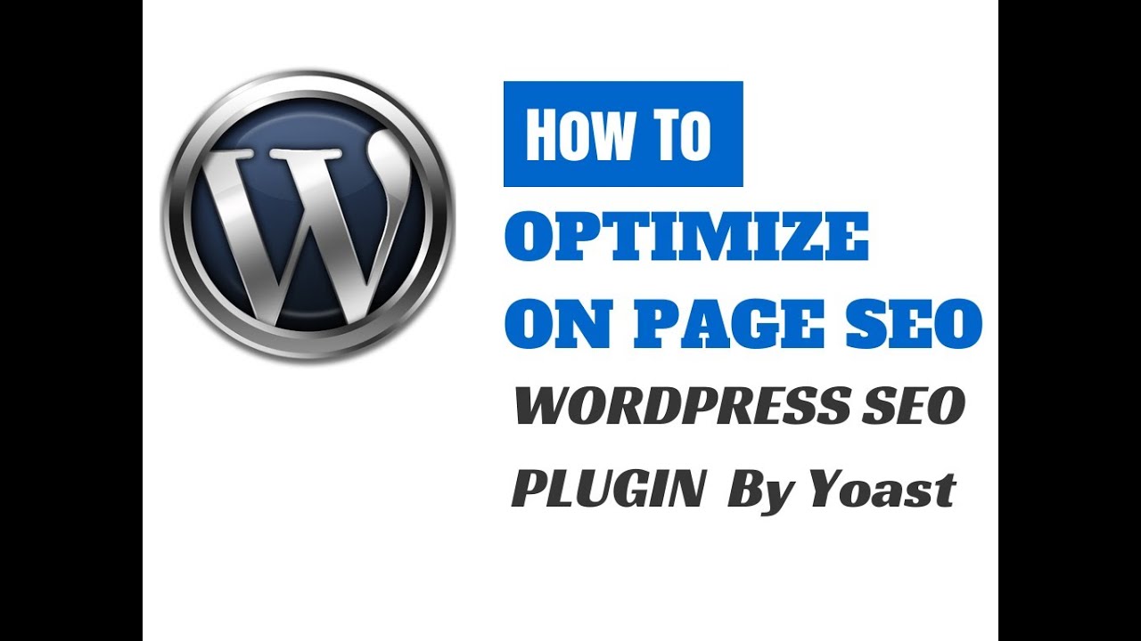 Wordpress SEO by Yoast [Tutorial] How to optimize on page SEO