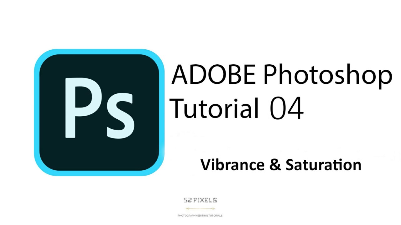 Adobe Photoshop - Tutorial 4 ( Adjustments - Vibrance )