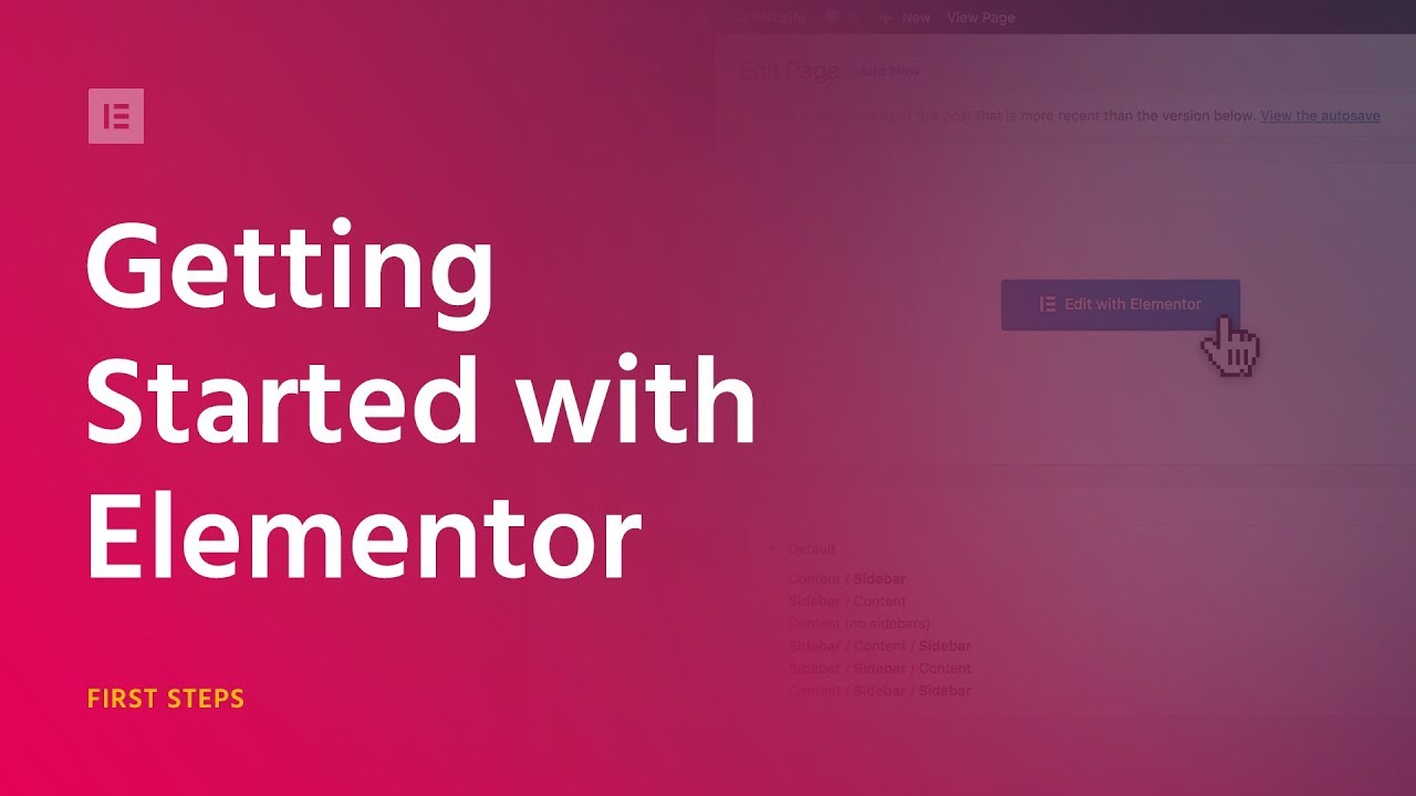 How To Use Elementor Tutorial -  Building Your First Pages