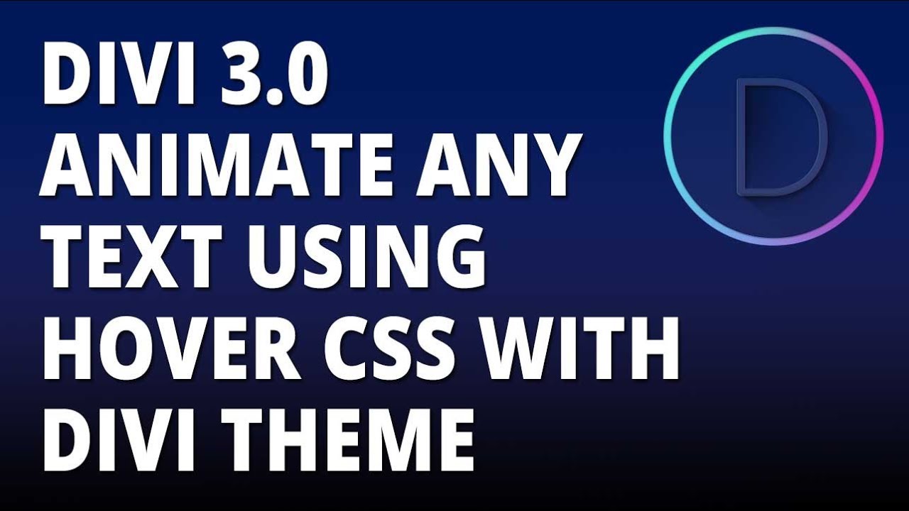 Divi 3.0 - Animate Any Text Using Hover CSS with the Divi WordPress theme