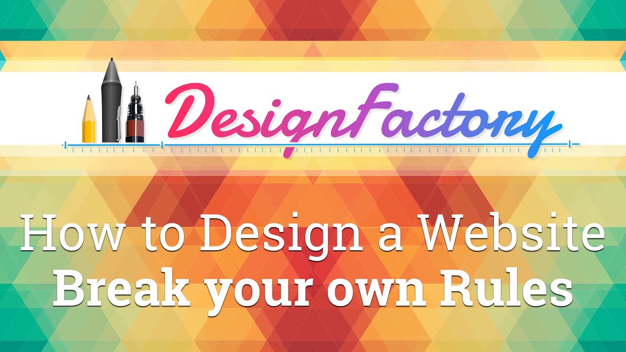 How to Design a Website - Break your own Rules