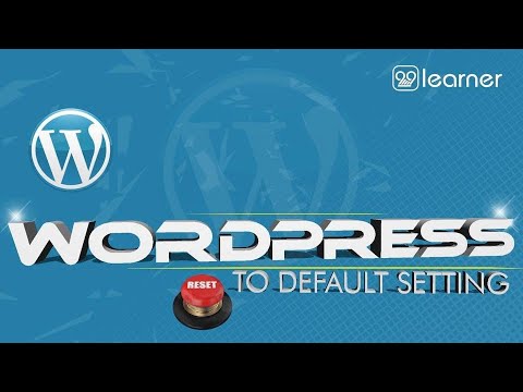 How To Reset WordPress To Default Settings| 99learner