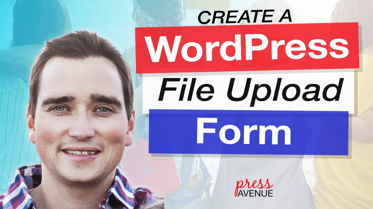 How to Create a Wordpress Upload Form