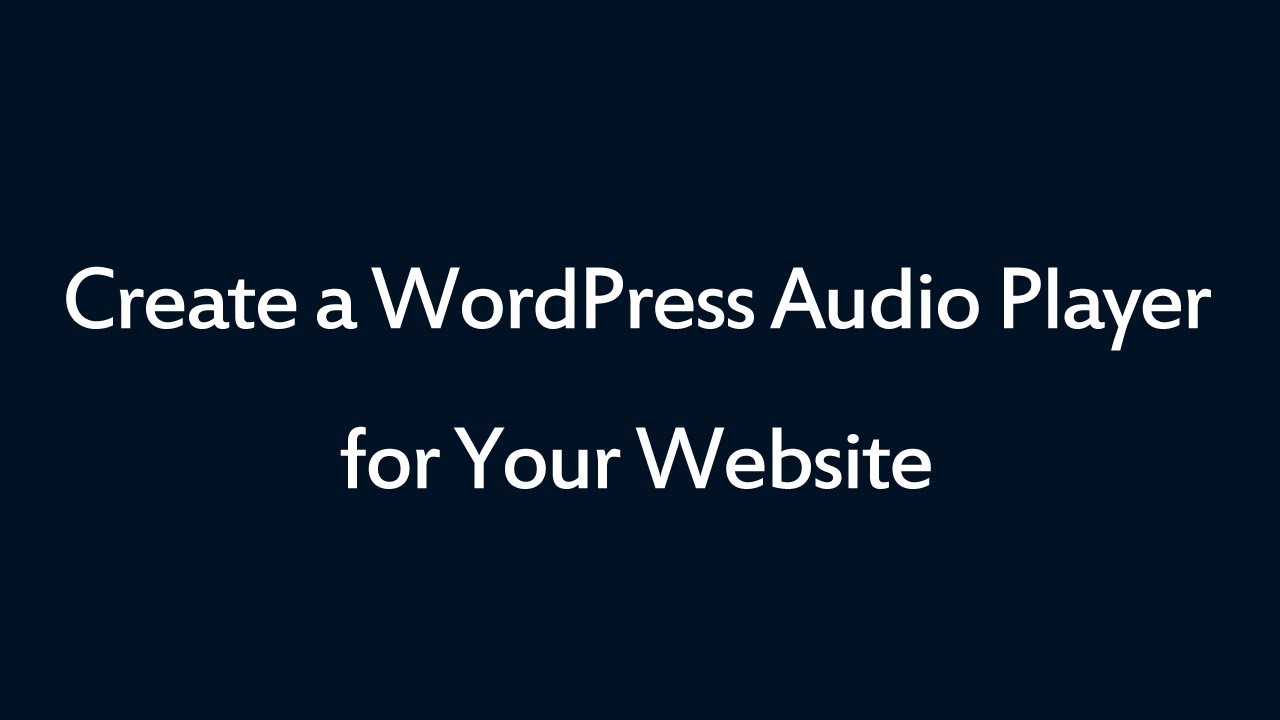 How to create a WordPress audio player for your website