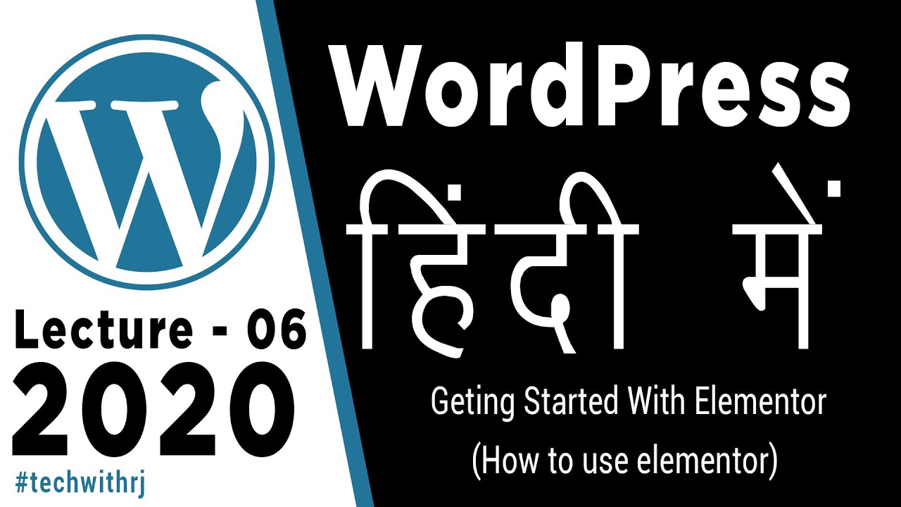 Getting started with elementor 2020 wordpress tutorial for beginner in hindi tutorial number 6