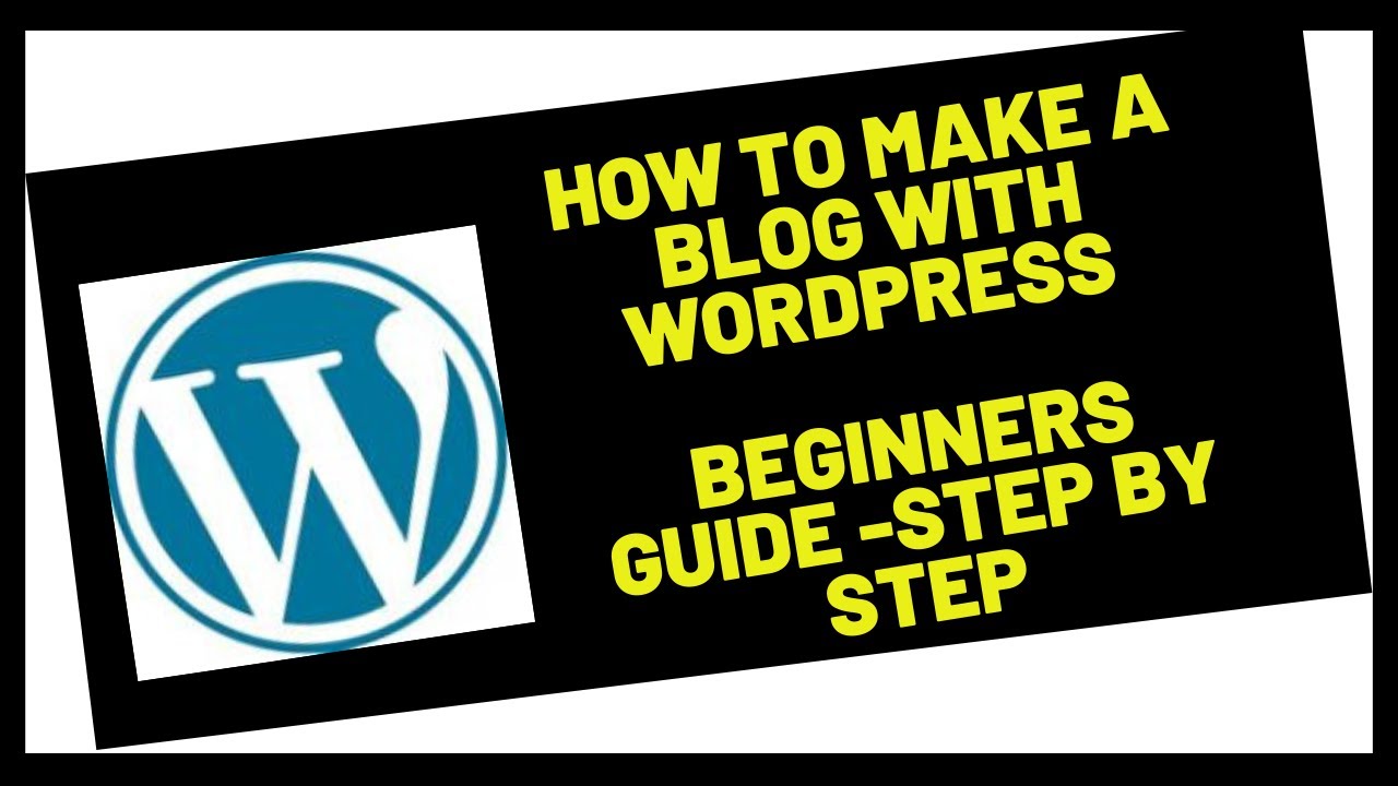 How to Make a Blog with WordPress | Beginners Guide -Step By Step.